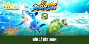 Bắn cá rùa xanh