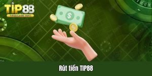 Rút tiền TIP88